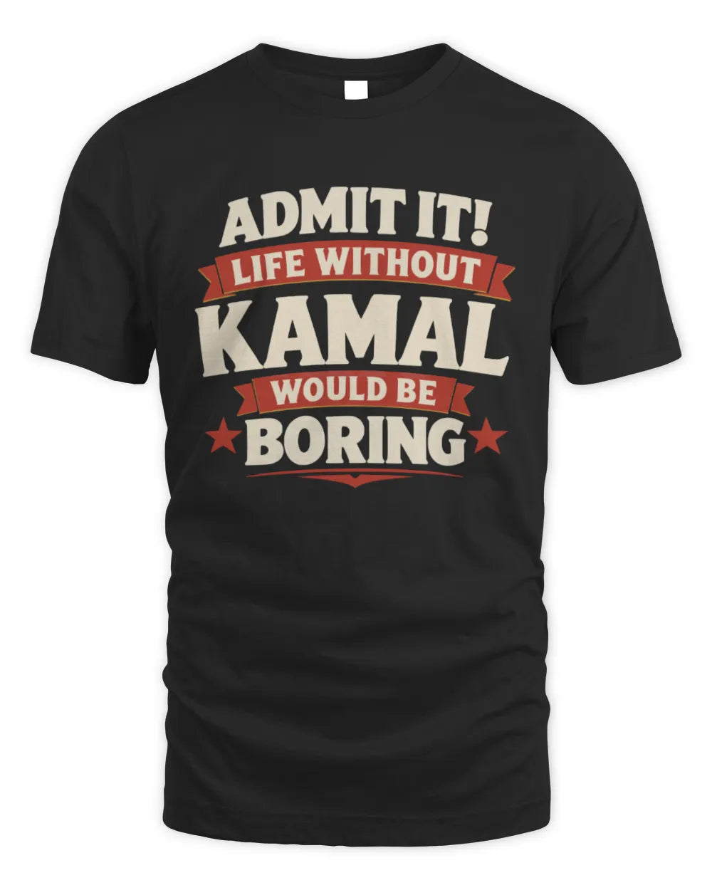 KAMAL P4 KT003 Personalized Funny Quote Apparel “Life Without NAME Would Be Boring” - Unisex Standard T-Shirt - Black