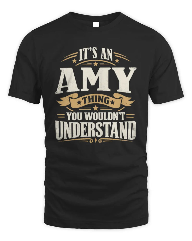 AMY P08 TH51 - Personalized “It’s a/an [NAME] Thing – You Wouldn’t Understand” Shirt - Unisex Standard T-Shirt - Black