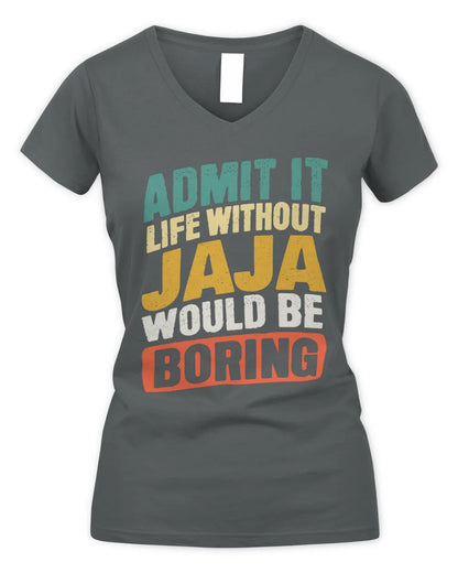 JAJA TP88-K4-229
Personalized Funny Quote Apparel “Life Without NAME Would Be Boring” - Women's V-Neck T-Shirt - Charcoal