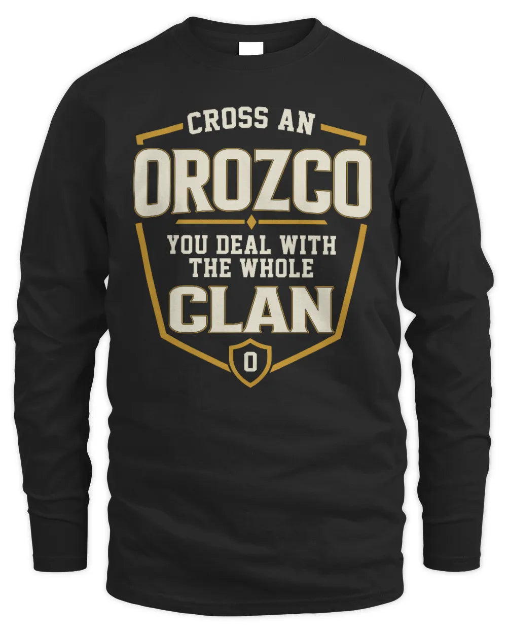 OROZCO NT1-K008 Cross A/An NAME, You Deal With the Whole Clan | Personalized Vintage T-Shirt - Men's Long Sleeved T-Shirt - Black