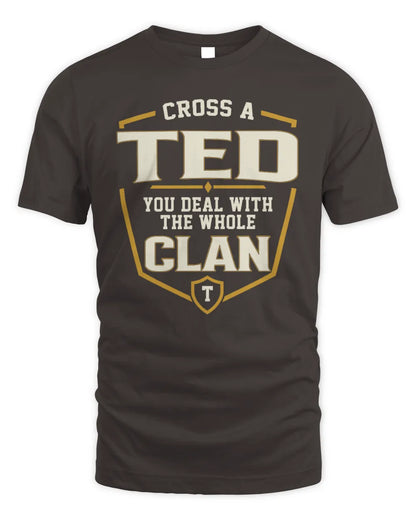 TED NT1-K008 Cross A/An NAME, You Deal With the Whole Clan | Personalized Vintage T-Shirt - Unisex Standard T-Shirt - Dark Chocolate