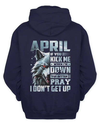 APRIL AP62-K4-666 - Personalized Fierce Wolf Quote Apparel “If You Kick Me When I’m Down, You Better Pray I Don’t Get Up” - Unisex Hoodie - Navy