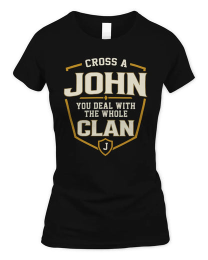 JOHN NT1-K008 Cross A/An NAME, You Deal With the Whole Clan | Personalized Vintage T-Shirt - Women's Standard T-Shirt - Black