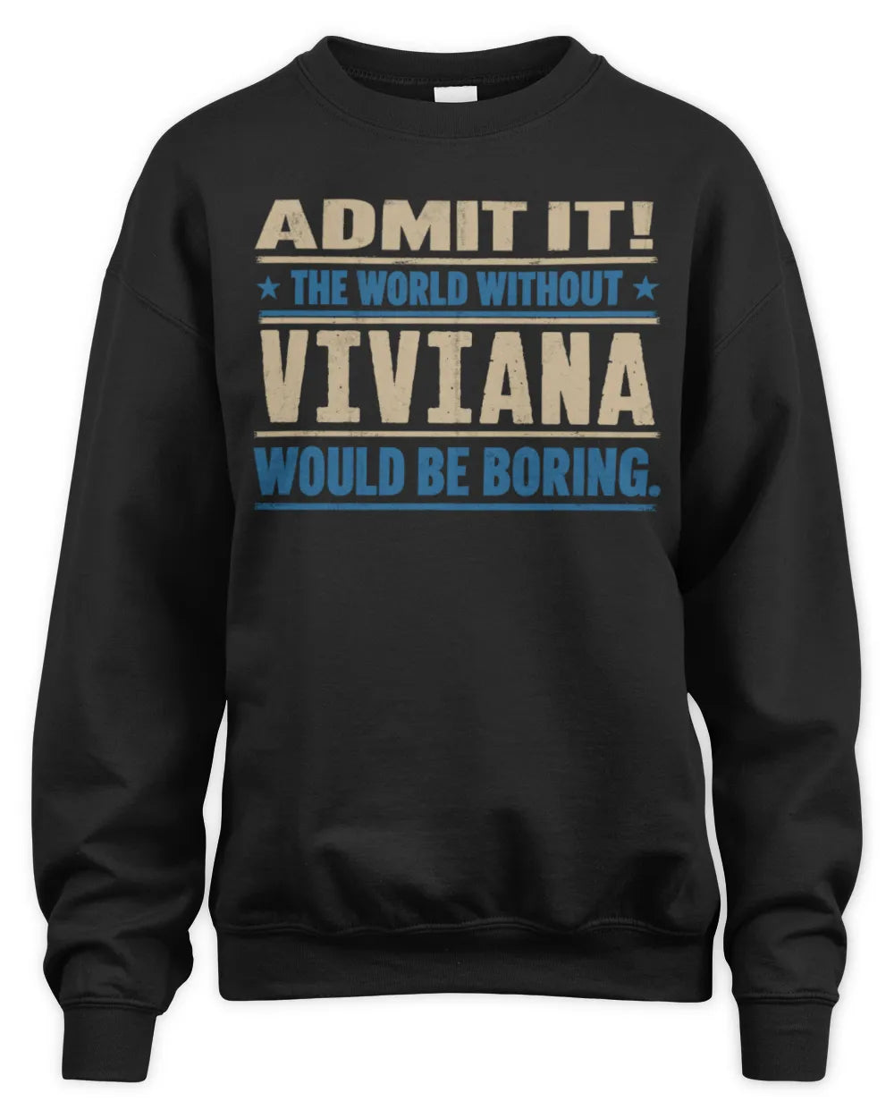 VIVIANA TP68-K2-968 – Personalized Funny Quote Apparel “The World Without NAME Would Be Boring” - Unisex Sweatshirt - Black