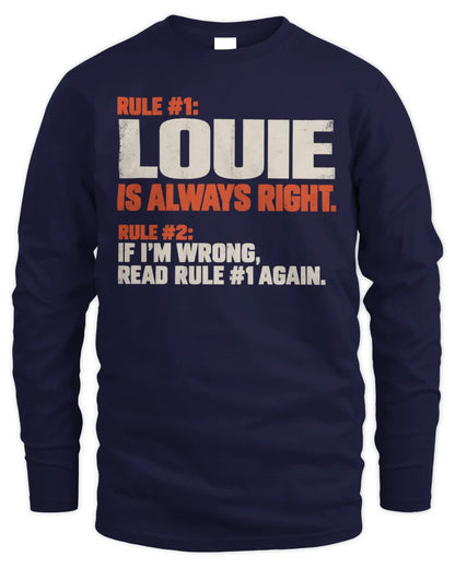 LOUIE NP1-H006 
Always Right Personalized Name T-Shirt – Funny Custom Name Shirt - Men's Long Sleeved T-Shirt - Navy
