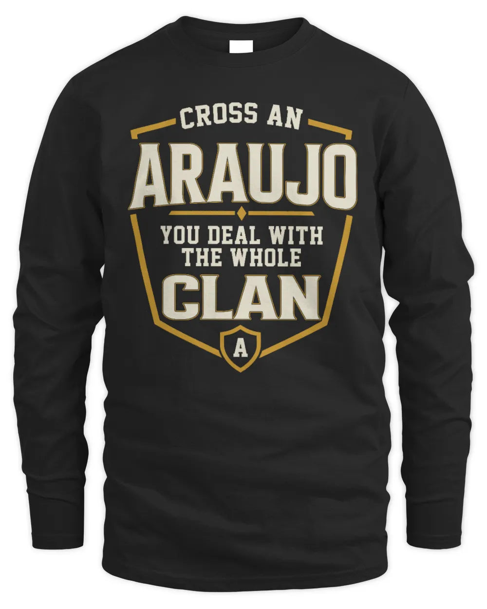 ARAUJO NT1-K008 Cross A/An NAME, You Deal With the Whole Clan | Personalized Vintage T-Shirt - Men's Long Sleeved T-Shirt - Black
