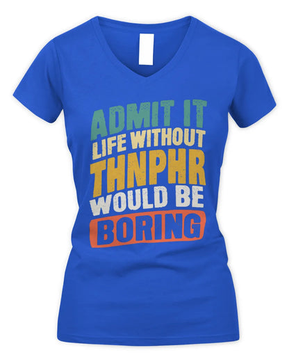 THNPHR TP88-K4-229
Personalized Funny Quote Apparel “Life Without NAME Would Be Boring” - Women's V-Neck T-Shirt - Royal