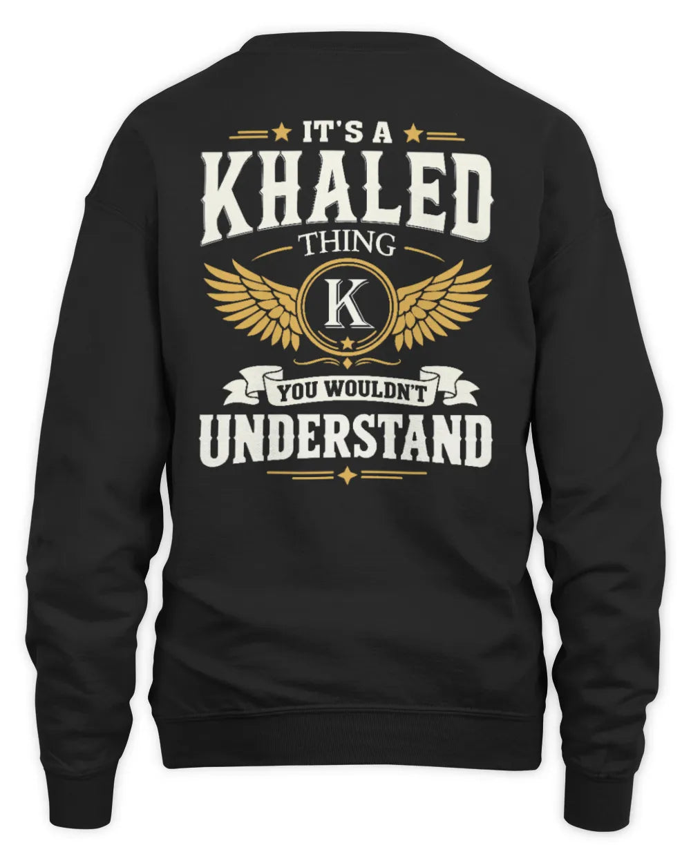 KHALED KT06-M008 It’s a [NAME] Thing – You Wouldn’t Understand | Personalized Vintage T-Shirt - Unisex Sweatshirt - Black