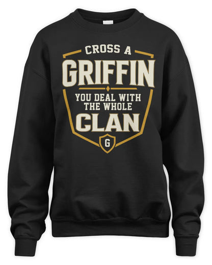 GRIFFIN NT1-K008 Cross A/An NAME, You Deal With the Whole Clan | Personalized Vintage T-Shirt - Unisex Sweatshirt - Black