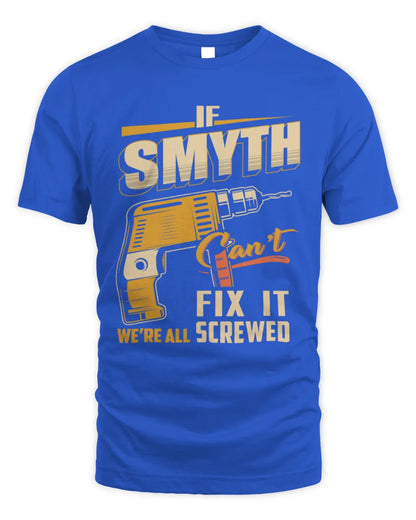 SMYTH TP22-K4-228 - Personalized Handyman T-Shirt “If AARON Can’t Fix It, We’re All Screwed” - Unisex Standard T-Shirt - Royal