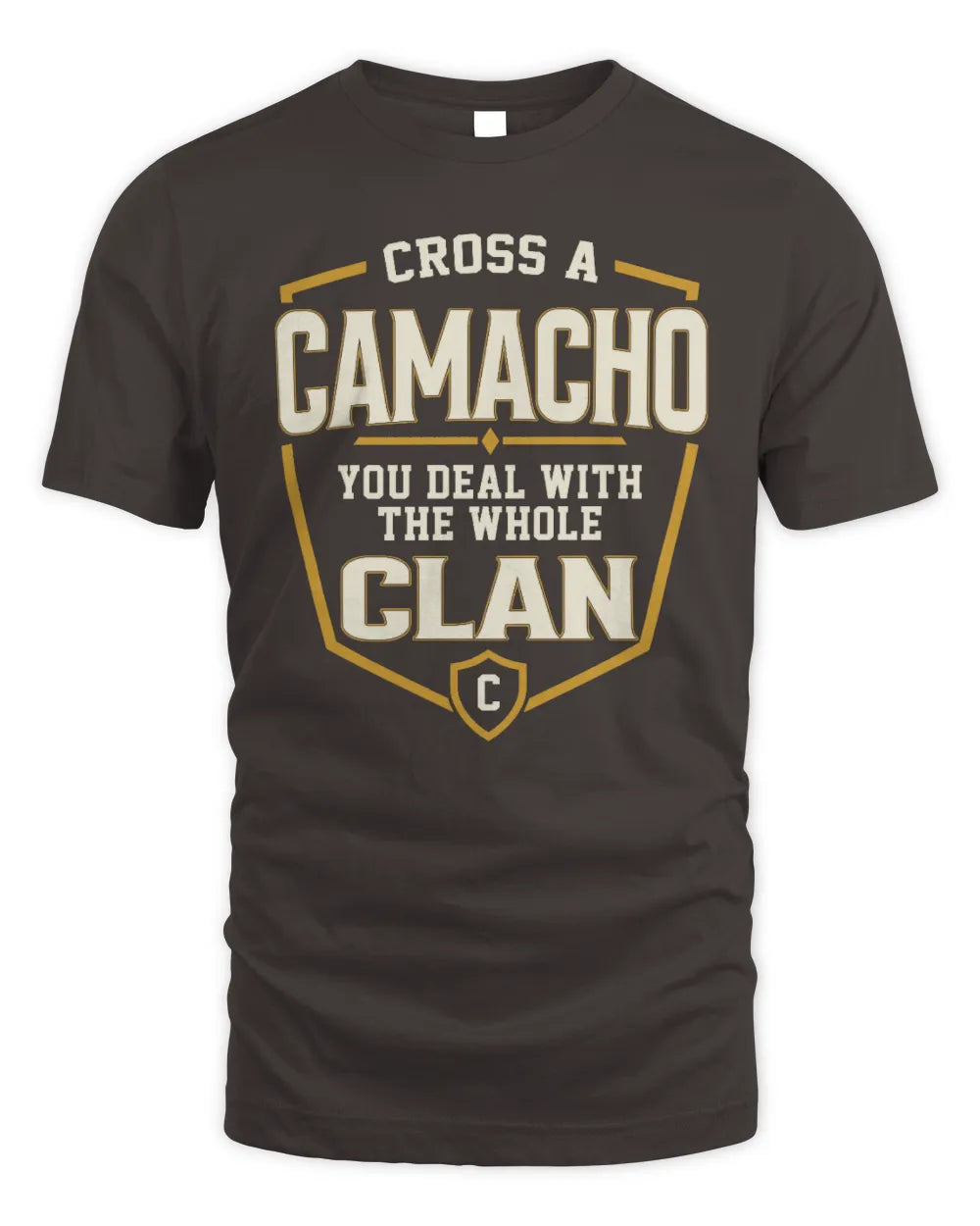 CAMACHO NT1-K008 Cross A/An NAME, You Deal With the Whole Clan | Personalized Vintage T-Shirt - Unisex Standard T-Shirt - Dark Chocolate