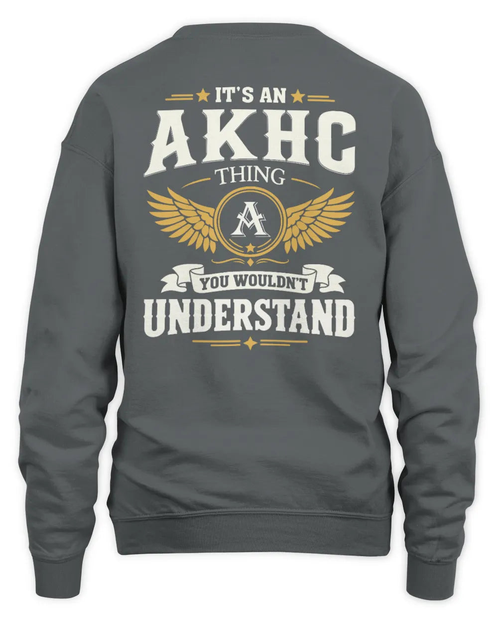 AKHC KT06-M008 It’s a [NAME] Thing – You Wouldn’t Understand | Personalized Vintage T-Shirt - Unisex Sweatshirt - Charcoal