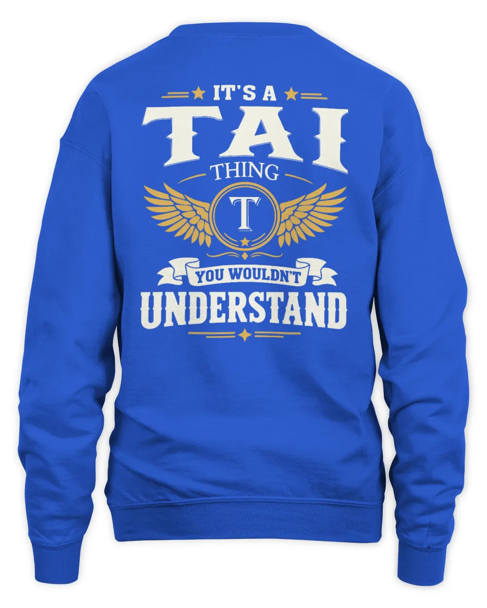 TAI KT06-M008 It’s a [NAME] Thing – You Wouldn’t Understand | Personalized Vintage T-Shirt - Unisex Sweatshirt - Royal