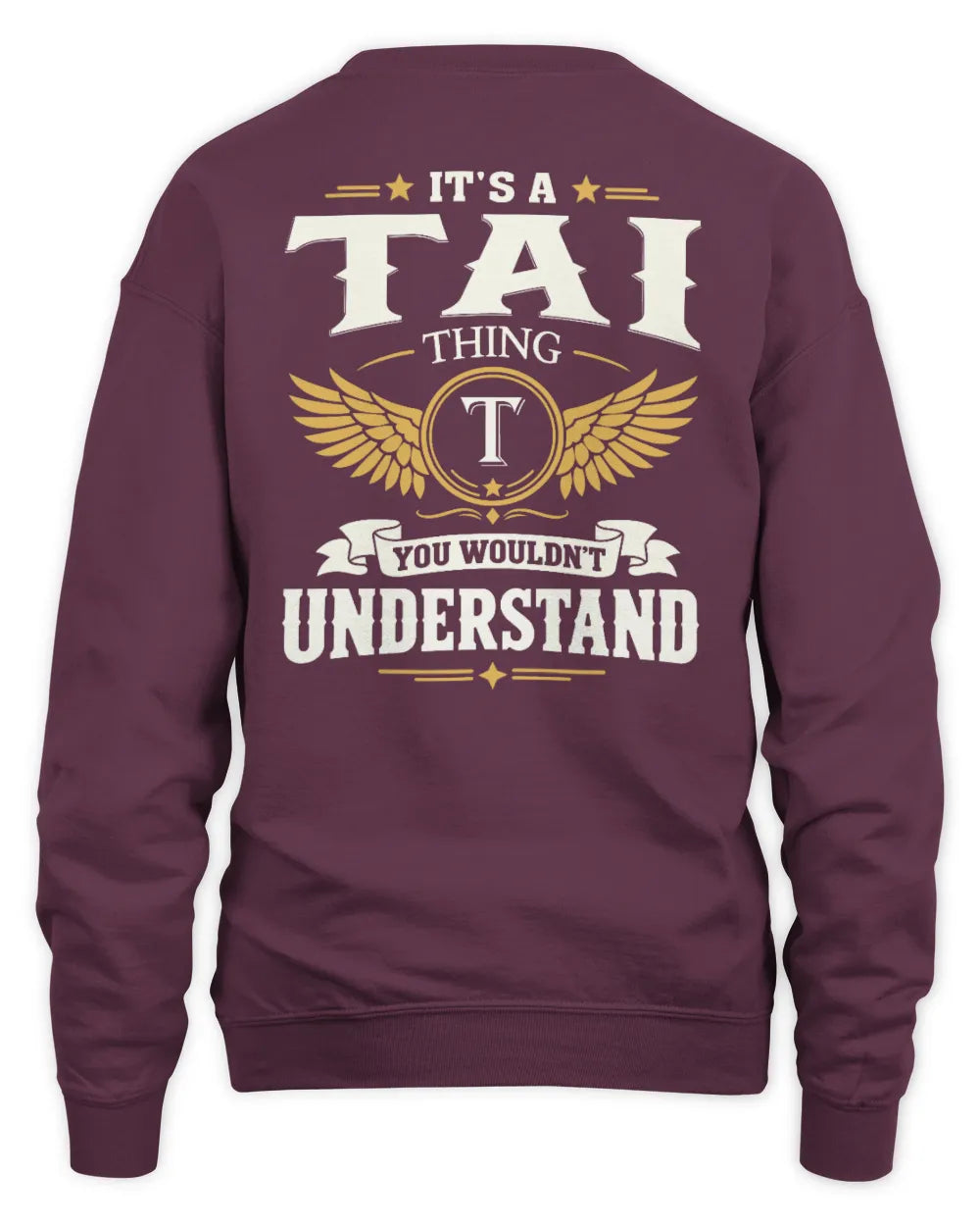 TAI KT06-M008 It’s a [NAME] Thing – You Wouldn’t Understand | Personalized Vintage T-Shirt - Unisex Sweatshirt - Maroon