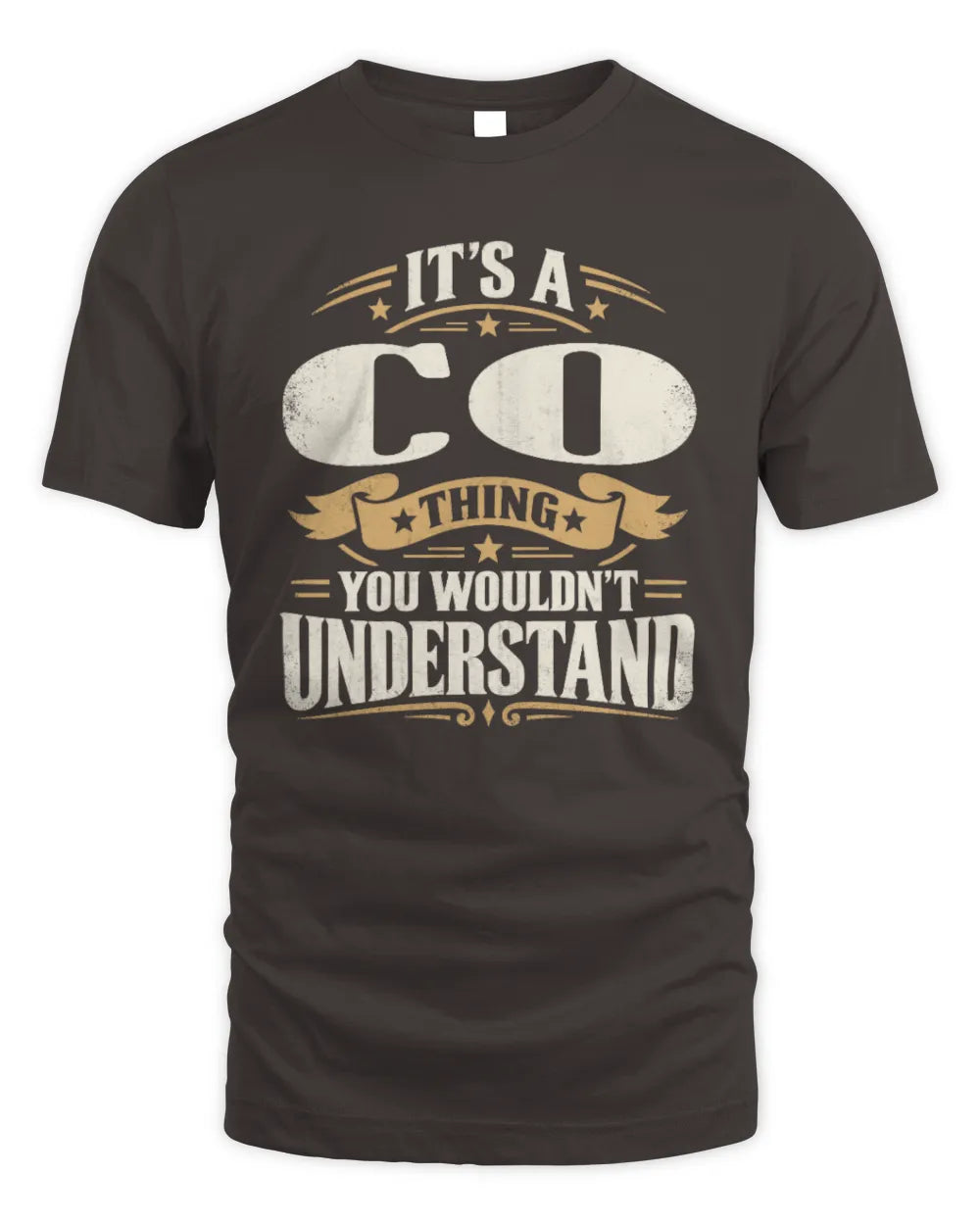 CO P08 TH51 - Personalized “It’s a/an [NAME] Thing – You Wouldn’t Understand” Shirt - Unisex Standard T-Shirt - Dark Chocolate