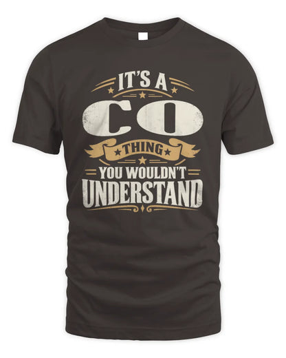 CO P08 TH51 - Personalized “It’s a/an [NAME] Thing – You Wouldn’t Understand” Shirt - Unisex Standard T-Shirt - Dark Chocolate