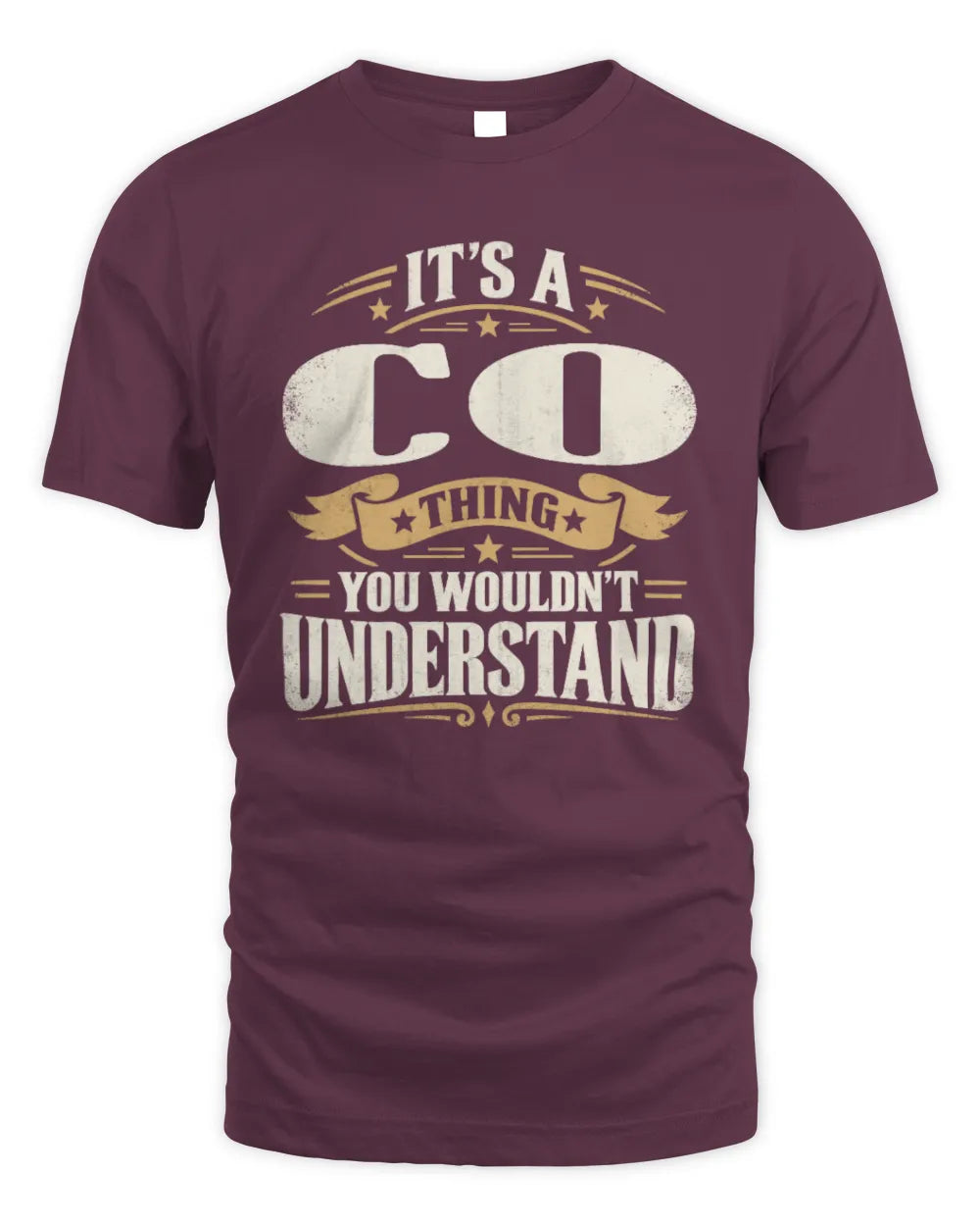 CO P08 TH51 - Personalized “It’s a/an [NAME] Thing – You Wouldn’t Understand” Shirt - Unisex Standard T-Shirt - Maroon