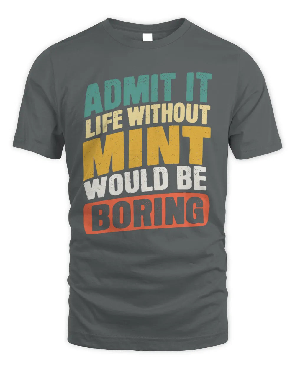MINT TP88-K4-229
Personalized Funny Quote Apparel “Life Without NAME Would Be Boring” - Unisex Standard T-Shirt - Charcoal