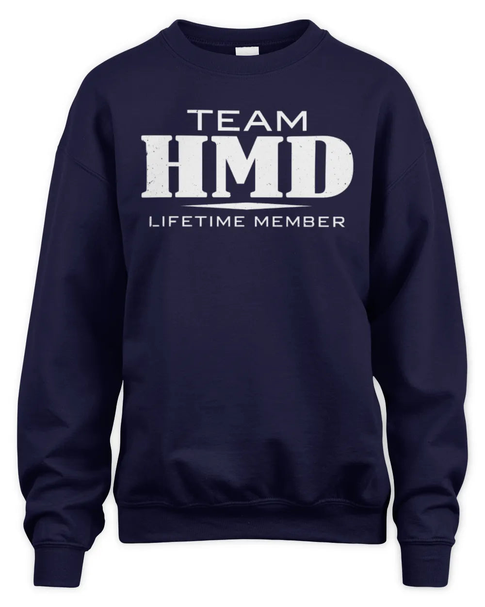 HMD BL62-K4-128 - Personalized “Team NAME Lifetime Member” - Unisex Sweatshirt - Navy
