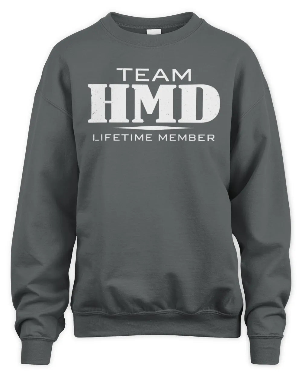 HMD BL62-K4-128 - Personalized “Team NAME Lifetime Member” - Unisex Sweatshirt - Charcoal