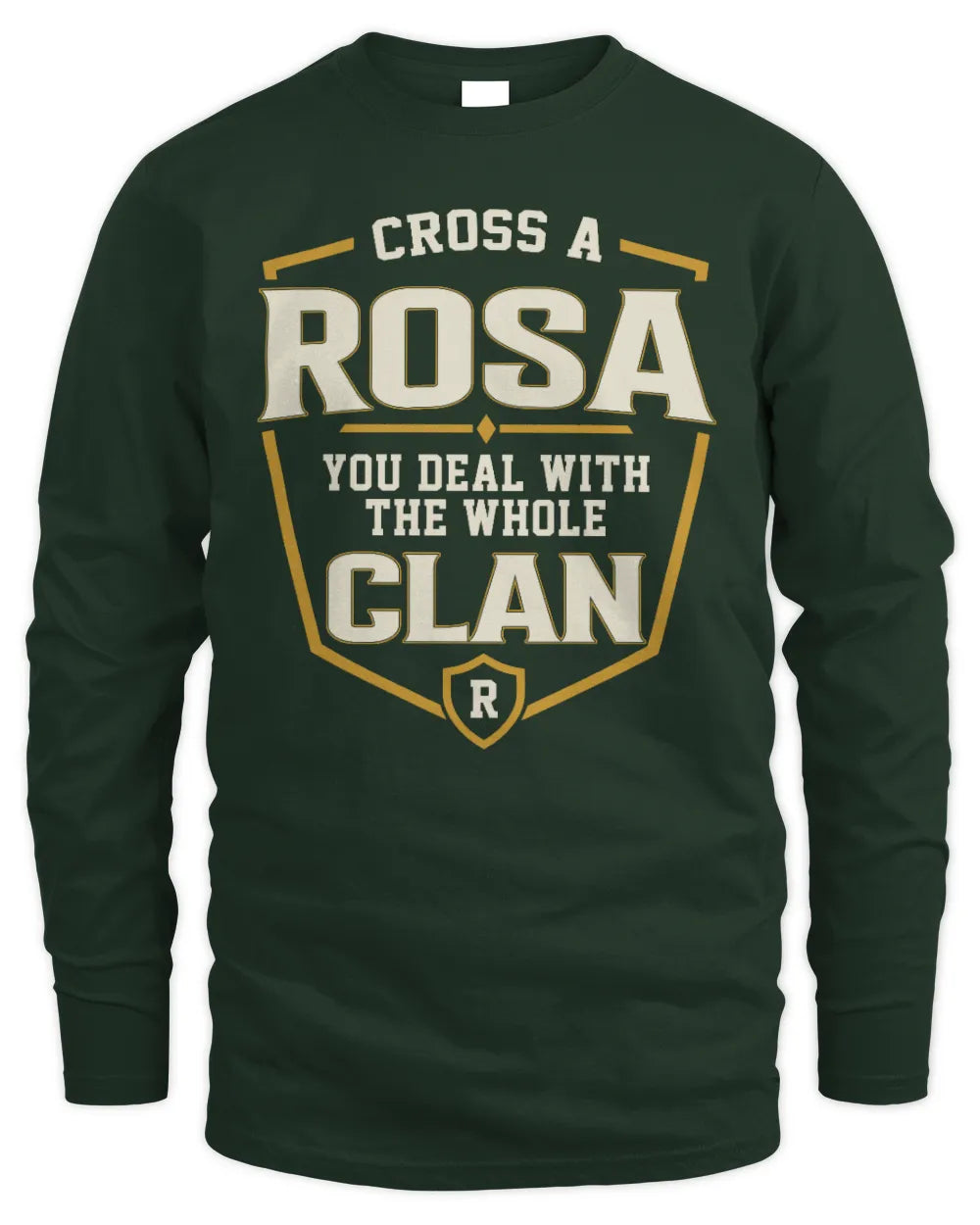 ROSA NT1-K008 Cross A/An NAME, You Deal With the Whole Clan | Personalized Vintage T-Shirt - Men's Long Sleeved T-Shirt - Forest Green