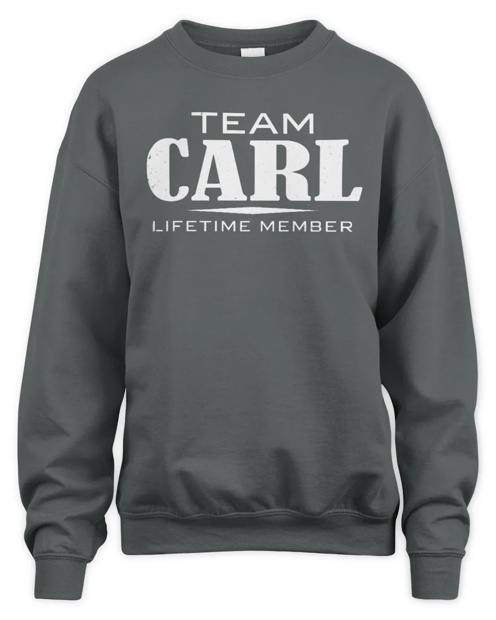 CARL BL62-K4-128 - Personalized “Team NAME Lifetime Member” - Unisex Sweatshirt - Charcoal