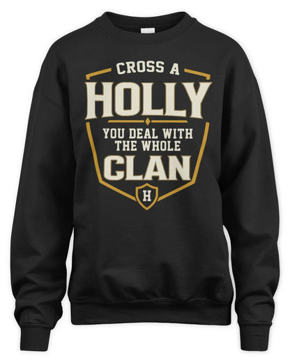HOLLY NT1-K008 Cross A/An NAME, You Deal With the Whole Clan | Personalized Vintage T-Shirt - Unisex Sweatshirt - Black