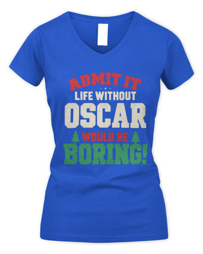 OSCAR P5 TH08 Christmas T-Shirt – “Life Without NAME Would Be Boring” - Women's V-Neck T-Shirt - Royal