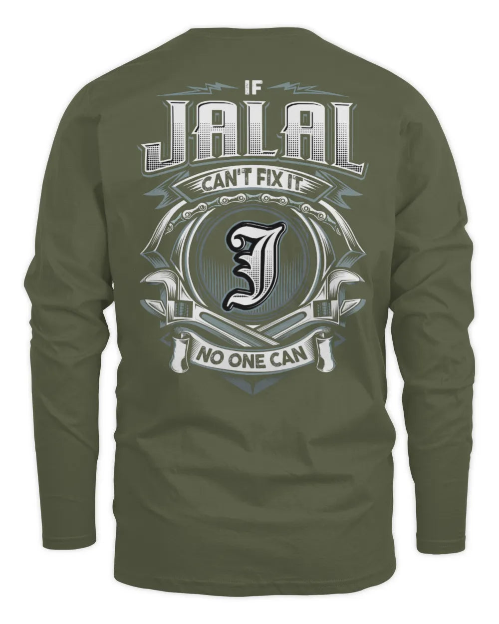 JALAL AP81-K4-626 - Personalized Ahmed Quote Apparel “If Ahmed Can't Fix It, No One Can” - Men's Long Sleeved T-Shirt - Military Green