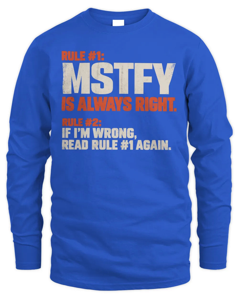 MSTFY NP1-H006 
Always Right Personalized Name T-Shirt – Funny Custom Name Shirt - Men's Long Sleeved T-Shirt - Royal
