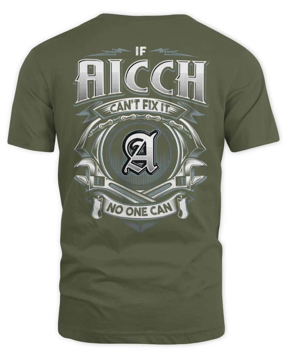AICCH AP81-K4-626 - Personalized Ahmed Quote Apparel “If Ahmed Can't Fix It, No One Can” - Unisex Standard T-Shirt - Military Green