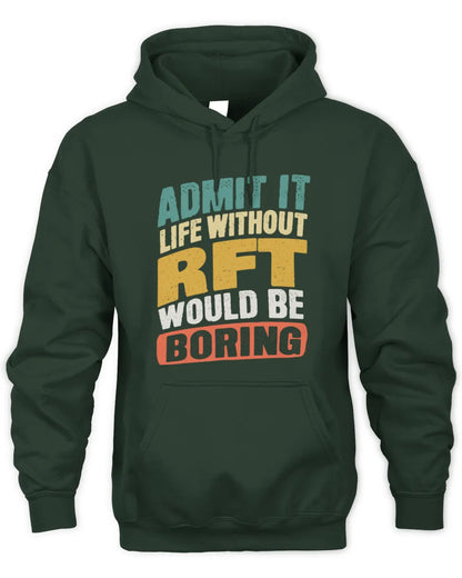 RFT TP88-K4-229
Personalized Funny Quote Apparel “Life Without NAME Would Be Boring” - Unisex Hoodie - Forest Green