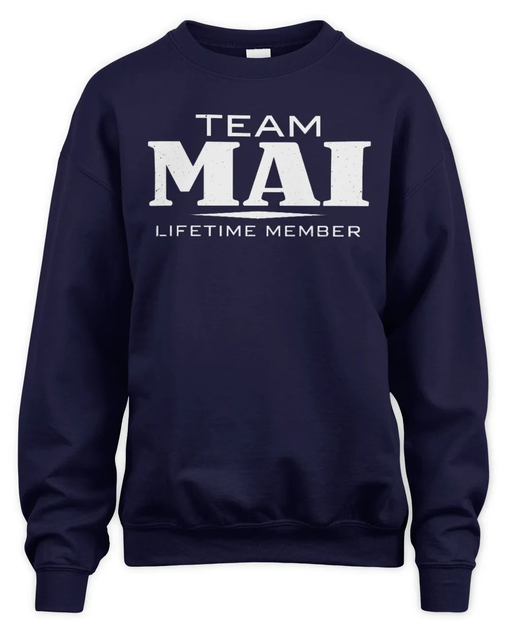 MAI BL62-K4-128 - Personalized “Team NAME Lifetime Member” - Unisex Sweatshirt - Navy