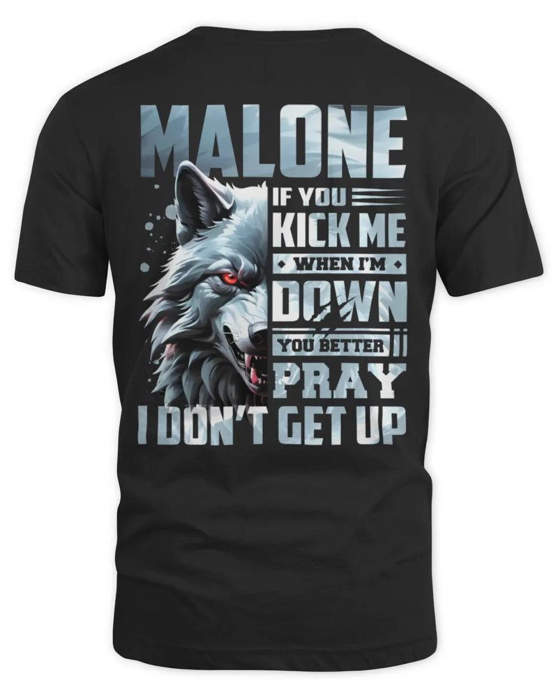 MALONE AP62-K4-666 - Personalized Fierce Wolf Quote Apparel “If You Kick Me When I’m Down, You Better Pray I Don’t Get Up” - Unisex Standard T-Shirt - Black