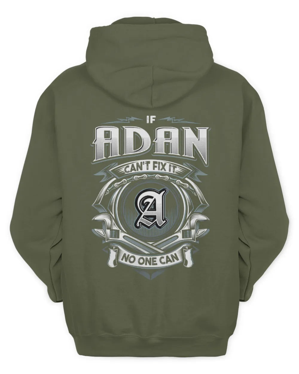 ADAN AP81-K4-626 - Personalized Ahmed Quote Apparel “If Ahmed Can't Fix It, No One Can” - Unisex Hoodie - Military Green