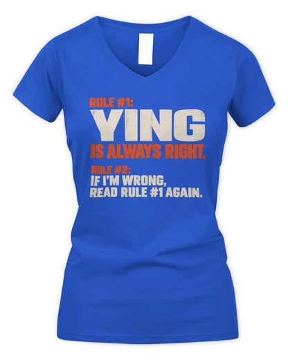 YING NP1-H006 - Always Right Personalized Name T-Shirt – Funny Custom Name Shirt - Women's V-Neck T-Shirt - Royal