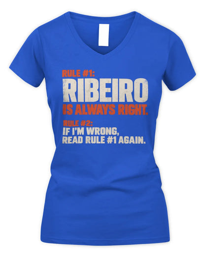 RIBEIRO NP1-H006 
Always Right Personalized Name T-Shirt – Funny Custom Name Shirt - Women's V-Neck T-Shirt - Royal