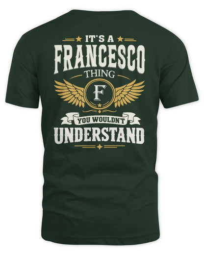 FRANCESCO KT06-M008 It’s a [NAME] Thing – You Wouldn’t Understand | Personalized Vintage T-Shirt - Unisex Standard T-Shirt - Forest Green