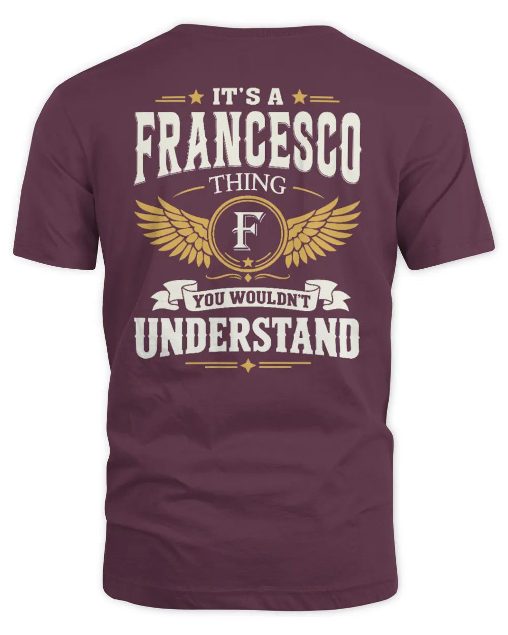 FRANCESCO KT06-M008 It’s a [NAME] Thing – You Wouldn’t Understand | Personalized Vintage T-Shirt - Unisex Standard T-Shirt - Maroon