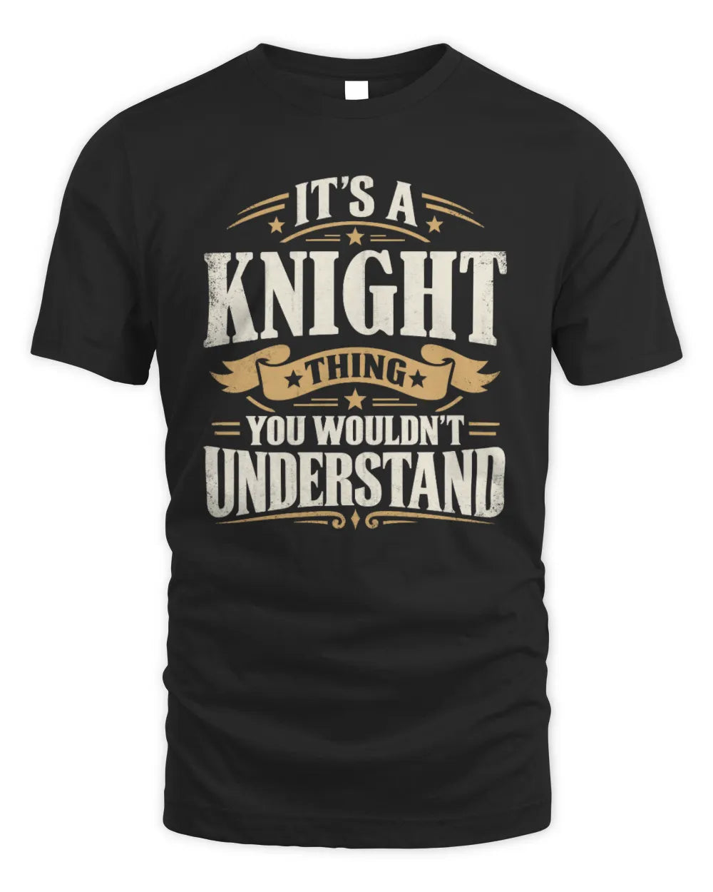 KNIGHT P08 TH51 - Personalized “It’s a/an [NAME] Thing – You Wouldn’t Understand” Shirt - Unisex Standard T-Shirt - Black