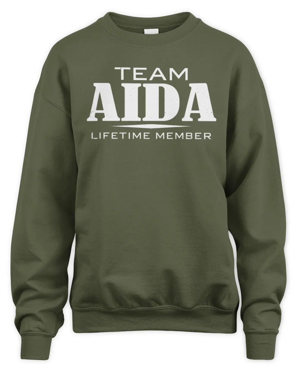 AIDA BL62-K4-128 - Personalized “Team NAME Lifetime Member” - Unisex Sweatshirt - Military Green
