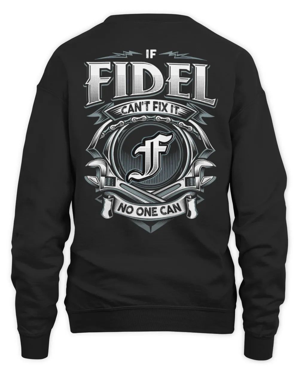 FIDEL AP81-K4-626 - Personalized Ahmed Quote Apparel “If Ahmed Can't Fix It, No One Can” - Unisex Sweatshirt - Black