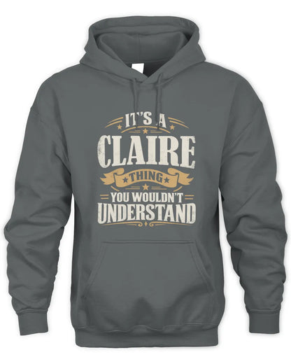 CLAIRE P08 TH51 - Personalized “It’s a/an [NAME] Thing – You Wouldn’t Understand” Shirt - Unisex Hoodie - Charcoal