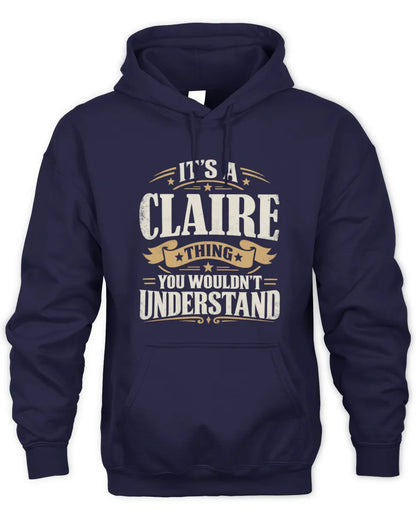 CLAIRE P08 TH51 - Personalized “It’s a/an [NAME] Thing – You Wouldn’t Understand” Shirt - Unisex Hoodie - Navy