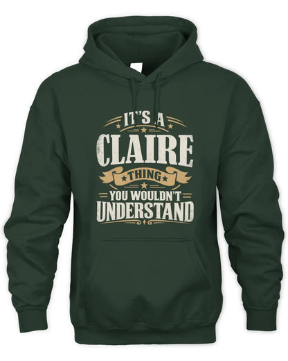 CLAIRE P08 TH51 - Personalized “It’s a/an [NAME] Thing – You Wouldn’t Understand” Shirt - Unisex Hoodie - Forest Green