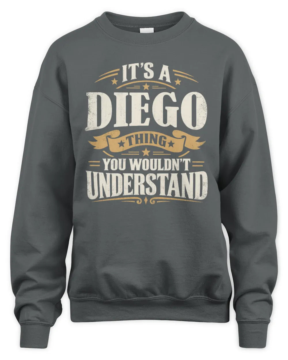 DIEGO P08 TH51 - Personalized “It’s a/an [NAME] Thing – You Wouldn’t Understand” Shirt - Unisex Sweatshirt - Charcoal