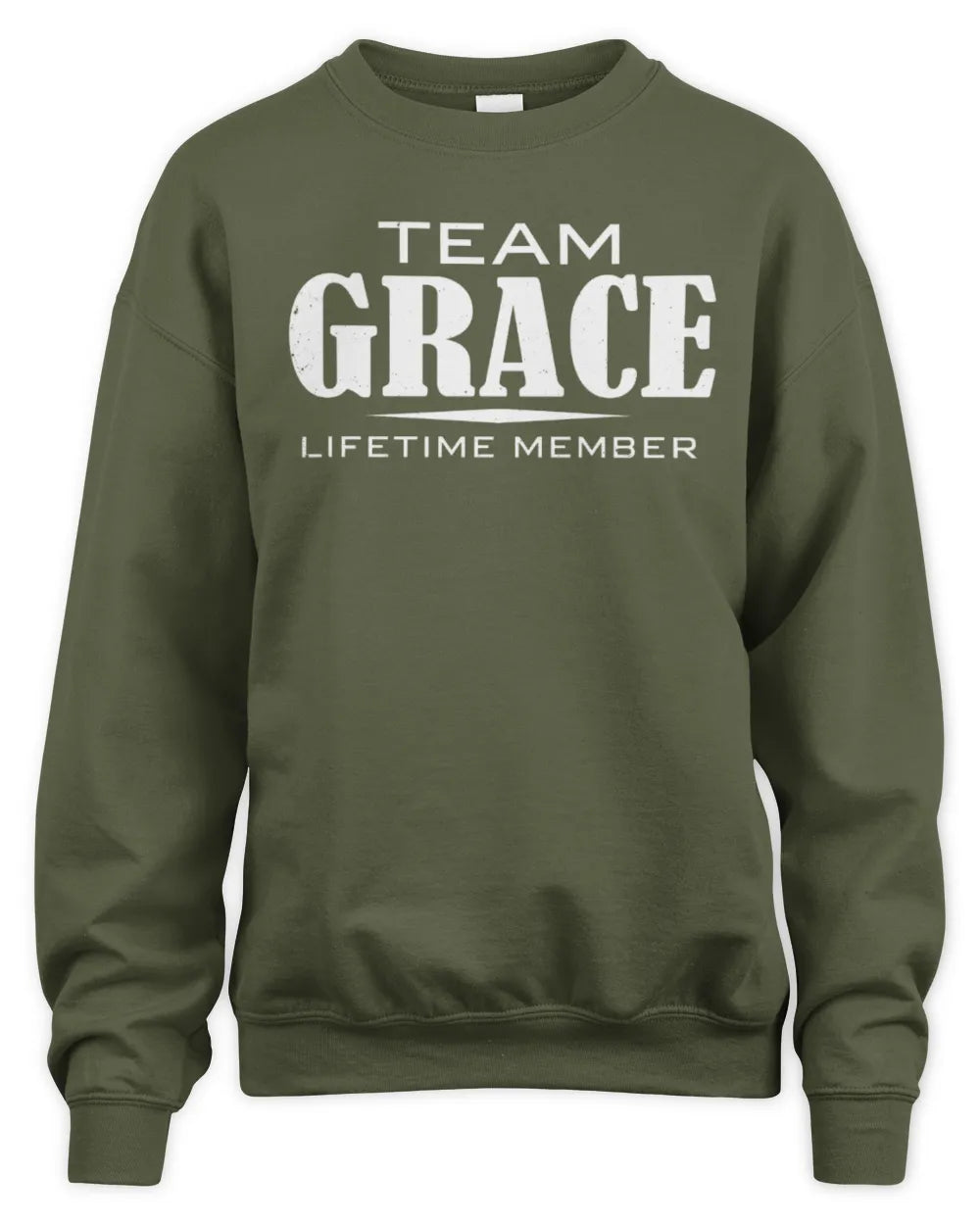 GRACE BL62-K4-128 - Personalized “Team NAME Lifetime Member” - Unisex Sweatshirt - Military Green