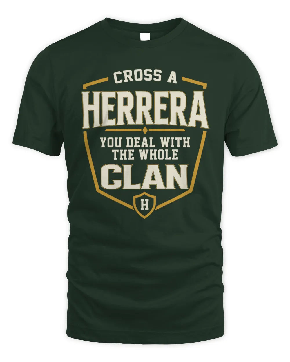 HERRERA NT1-K008 Cross A/An NAME, You Deal With the Whole Clan | Personalized Vintage T-Shirt - Unisex Standard T-Shirt - Forest Green