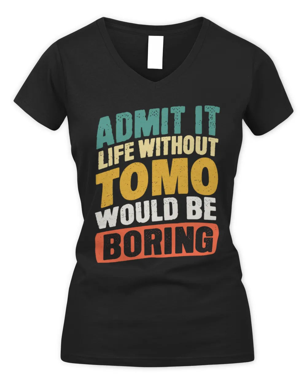 TOMO TP88-K4-229
Personalized Funny Quote Apparel “Life Without NAME Would Be Boring” - Women's V-Neck T-Shirt - Black