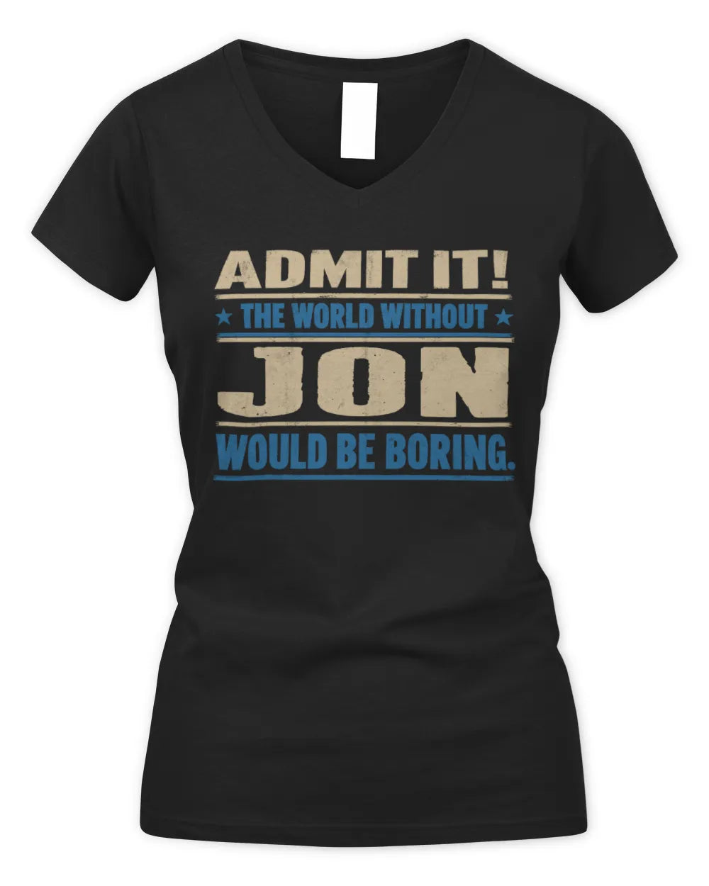 JON TP68-K2-968 – Personalized Funny Quote Apparel “The World Without NAME Would Be Boring” - Women's V-Neck T-Shirt - Black